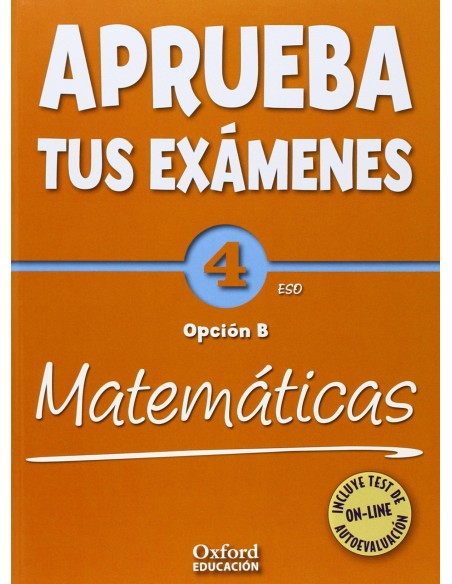 Aprueba tus Examenes Matematicas Opcion B 4º ESO Pack Cuad
